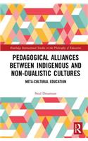 Pedagogical Alliances Between Indigenous and Non-Dualistic Cultures