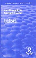 Revival: Autobiography of Friedrich Froebel (1915)