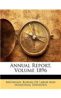 Annual Report, Volume 1896: (English)