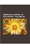 American Journal of Psychiatry (Volume 68): (English)