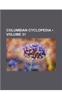 Columbian Cyclopedia (Volume 31): (English)