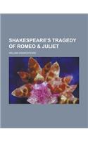 Shakespeare's Tragedy of Romeo & Juliet