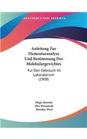 Anleitung Zur Elementaranalyse Und Bestimmung Des Molekulargewichtes