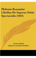 Philonis Byzantini Libellus de Septem Orbis Spectaculis (1816)