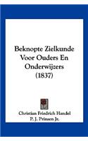 Beknopte Zielkunde Voor Ouders En Onderwijzers (1837)