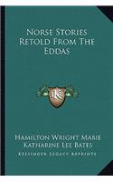 Norse Stories Retold From The Eddas