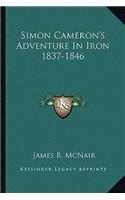 Simon Cameron's Adventure In Iron 1837-1846