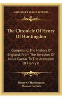 The Chronicle Of Henry Of Huntingdon