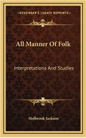 All Manner of Folk: Interpretations and Studies