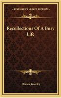 Recollections of a Busy Life