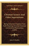 Christian Science and Other Superstitions