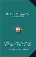 In God's Way V2: A Novel (1909)