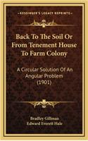 Back to the Soil or from Tenement House to Farm Colony