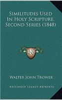 Similitudes Used In Holy Scripture, Second Series (1848)
