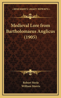 Medieval Lore from Bartholomaeus Anglicus (1905)