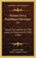 Histoire De La Republique Helvetique V2