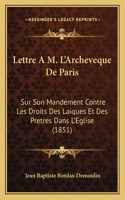 Lettre A M. L'Archeveque De Paris