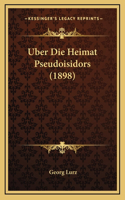 Uber Die Heimat Pseudoisidors (1898)