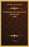 The Planning And Construction Of Board Schools (1900)