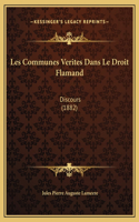 Les Communes Verites Dans Le Droit Flamand: Discours (1882)