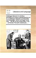 Catalogus librorum in omnibus facultatibus & linguis præstantissimorum