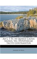 Ad L. 1 Ff. in Quibus Causis Signus, Vel Hypothecae Tacite Contrahitur