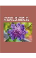 The New Testament in English and Mandarin: (English)