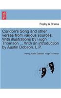 Coridon's Song and Other Verses from Various Sources. with Illustrations by Hugh Thomson ... with an Introduction by Austin Dobson. L.P.