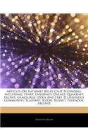 Articles on Internet Relay Chat Networks, Including: Efnet, Undernet, Dalnet, Quakenet, Ircnet, Gamesurge, Open and Free Technology Community, Slashnet, Rizon, Rusnet, Freenode, Ablenet(English)
