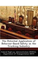 The Potential Application of Behavior-Based Safety in the Trucking Industry: (English)