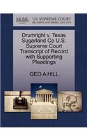 Drumright V. Texas Sugarland Co U.S. Supreme Court Transcript of Record with Supporting Pleadings