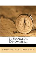 Le Mangeur D'hommes...