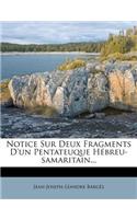 Notice Sur Deux Fragments D'Un Pentateuque Hebreu-Samaritain...