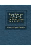 R Sum Historique de La Grande Exploration de L'Afrique Centrale Faite de 1850 55