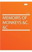 Memoirs of Monkeys &C. &C: (English)