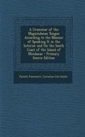 A Grammar of the Maguindanao Tongue According to the Manner of Speaking It in the Interior and on the South Coast of the Island of Mindanao
