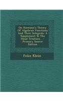 On Riemann's Theory of Algebraic Functions and Their Integrals: A Supplement to the Usual Treatises...