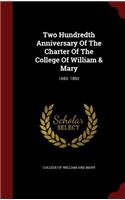 Two Hundredth Anniversary of the Charter of the College of William & Mary: 1693. 1893