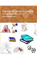 Passeport Pour La Prepa: Probabilites Discretes Et Denombrement