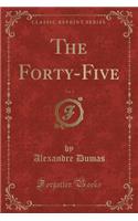 The Forty-Five, Vol. 1 (Classic Reprint): (English)