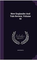 New Englander and Yale Review, Volume 42