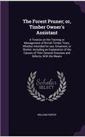 The Forest Pruner; or, Timber Owner's Assistant