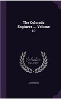 Colorado Engineer ..., Volume 10