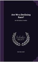 Are We a Declining Race?: An Old Sailor's Verdict(English)