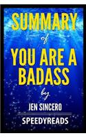 Summary of You Are a Badass by Jen Sincero - Finish Entire Book in 15 Minutes