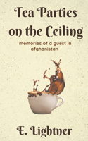 Tea Parties on the Ceiling