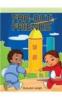 Far-Out Friends