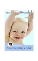 Trusted Advice Your Healthy Child