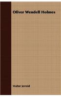Oliver Wendell Holmes