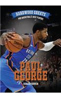 Paul George: (Hardwood Greats: Pro Basketball's Best Players)